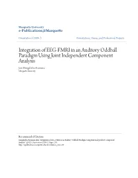Integration of EEG-FMRI in an Auditory Oddball Paradigm Using Joint Independent Component Analysis Jain Mangalathu Arumana Marquette University