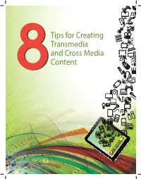 Tips for Creating Transmedia and Cross Media Content 88 by Kate Mccallum