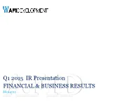 Q1 2015 IR Presentation FINANCIAL & BUSINESS RESULTS