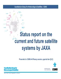 Status Report on the Status Report on the Current and Future Satellite