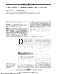 Choroidal Nevus Transformation Into Melanoma: Analysis of 2514 Consecutive Cases