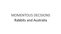 Momentous Decisions: Rabbits and Australia