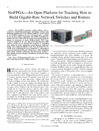 Netfpga—An Open Platform for Teaching How to Build Gigabit-Rate Network Switches and Routers Glen Gibb, Member, IEEE, John W