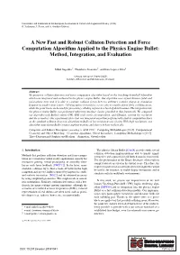 A New Fast and Robust Collision Detection and Force Computation Algorithm Applied to the Physics Engine Bullet: Method, Integration, and Evaluation