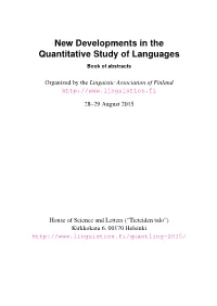 New Developments in the Quantitative Study of Languages Book of Abstracts