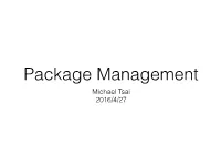 Package Management Michael Tsai 2016/4/27 Pxeboot