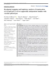 Breakpoint Mapping and Haplotype Analysis of Translocation T(1;12)(Q43;Q21.1) in Two Apparently Independent Families with Vascular Phenotypes