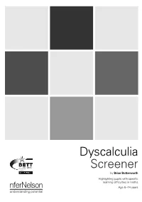 Dyscalculia Screener by Brian Butterworth Highlighting Pupils with Specific Learning Difficulties in Maths Age 6 –14 Years Copyright © Brian Butterworth 2003