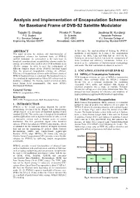 Analysis and Implementation of Encapsulation Schemes for Baseband Frame of DVB-S2 Satellite Modulator