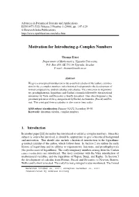 Motivation for Introducing Q-Complex Numbers