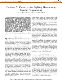 Creating AI Characters for Fighting Games Using Genetic Programming Giovanna Mart´Inez-Arellano, Richard Cant and David Woods