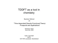 TDDFT As a Tool in Chemistry II