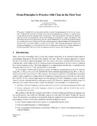 From Principles to Practice with Class in the First Year