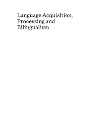 Language Acquisition, Processing and Bilingualism