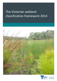 The Victorian Wetland Classification Framework 2014