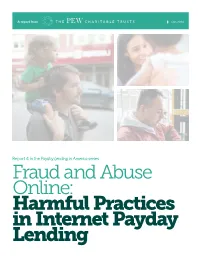 Fraud and Abuse Online: Harmful Practices in Internet Payday Lending the Pew Charitable Trusts Susan K