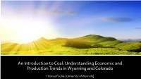 An Introduction to Coal: Understanding Economic and Production Trends in Wyoming and Colorado