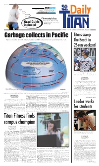 Garbage Collects in Pacific Titans Sweep Experts Estimate That Thousands of Marine Mammals Are Killed Each Year from Trash Accumulating in the Ocean