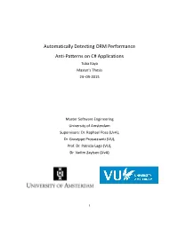 Automatically Detecting ORM Performance Anti-Patterns on C# Applications Tuba Kaya Master's Thesis 23–09-2015