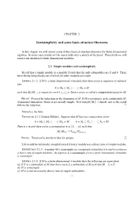 Semisimplicity and Some Basic Structure Theorems