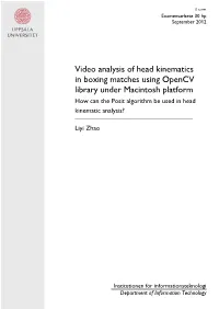 Video Analysis of Head Kinematics in Boxing Matches Using Opencv Library Under Macintosh Platform How Can the Posit Algorithm Be Used in Head Kinematic Analysis?