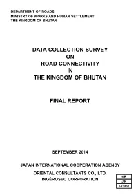 Data Collection Survey on Road Connectivity in the Kingdom of Bhutan Final Report