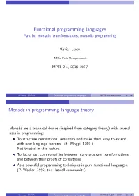 Functional Programming Languages Part IV: Monadic Transformations, Monadic Programming