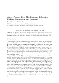 Jigsaw Puzzles, Edge Matching, and Polyomino Packing: Connections and Complexity∗