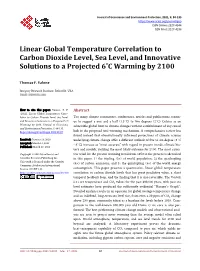 Linear Global Temperature Correlation to Carbon Dioxide Level, Sea Level, and Innovative Solutions to a Projected 6˚C Warming by 2100