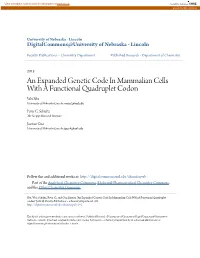An Expanded Genetic Code in Mammalian Cells with a Functional Quadruplet Codon Wei Niu University of Nebraska-Lincoln, Wniu2@Unl.Edu