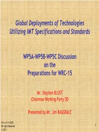 Global Deployments of Technologies Utilizing IMT Specifications and Standards