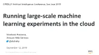 Running Large-Scale Machine Learning Experiments in the Cloud
