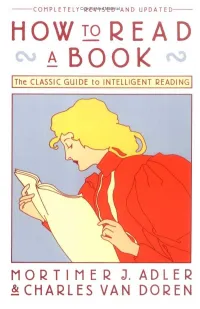 HOW to READ a BOOK a Guide to Reading the Great Books