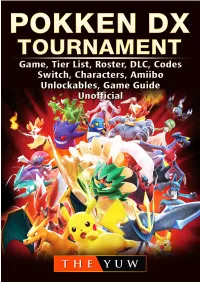 Pokken DX Tournament Game, Tier List, Roster, DLC, Codes, Switch, Characters, Amiibo, Unlockables, Game Guide Unofficial