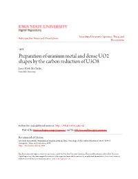 Preparation of Uranium Metal and Dense UO2 Shapes by the Carbon Reduction of U3O8 James Keith Mcclusky Iowa State University