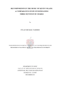 Recomposition in the Music of Kevin Volans: a Comparative Study Investigating Three Settings of Chakra