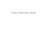 Position, Displacement, Velocity Big Picture
