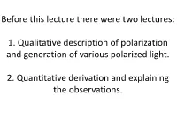How to Generate Polarized Light?