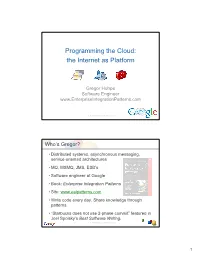 Programming the Cloud: the Internet As Platform