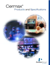 Cermax Products and Specifications