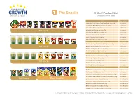 PARTNERS for GROWTH Pot Snacks 4 Shelf Product List Unbiased & Trusted (Reading Left to Right)