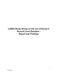 Ccnso Study Group on the Use of Emoji in Second Level Domains - Report and Findings