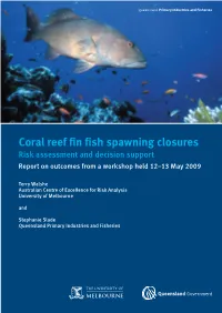 Coral Reef Fin Fish Spawning Closures Risk Assessment and Decision Support Report on Outcomes from a Workshop Held 12–13 May 2009