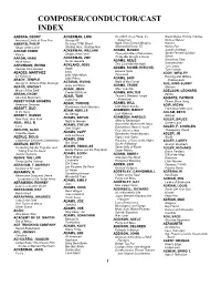 Composer, Conductor & Cast Index