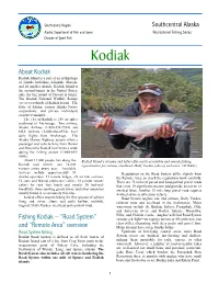 Kodiak Island Is a Part of an Archipelago of Islands Including Afognak, Shuyak, and 20 Smaller Islands