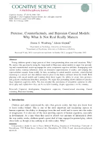 Pretense, Counterfactuals, and Bayesian Causal Models: Why What Is Not Real Really Matters