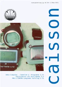 Deko-Computer, -Tabellen & -Programme S.14 Tauchroboter Als Dive Buddy S.6 PRO & CONTRA Langsamer Aufstieg S.23 Caisson BOOT-Messe 2015, Düsseldorf, 17