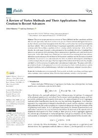 A Review of Vortex Methods and Their Applications: from Creation to Recent Advances