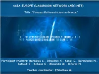 ASIA-EUROPE CLASSROOM NETWORK (AEC-NET) Title: “Famous Mathematicians in Greece”