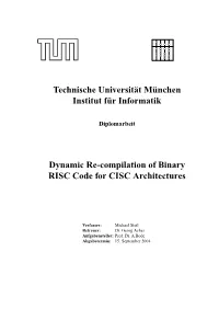 Dynamic Re-Compilation of Binary RISC Code for CISC Architectures